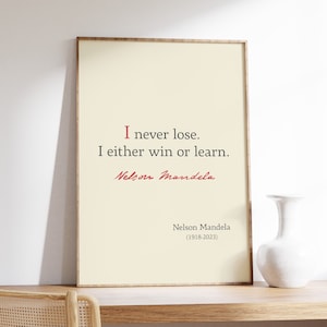 I Never Lose I Either Win Or Learn, Nelson Mandela, Inspirational Quote Print, Motivational Printable Wall Art, Desk Decor, Digital Download