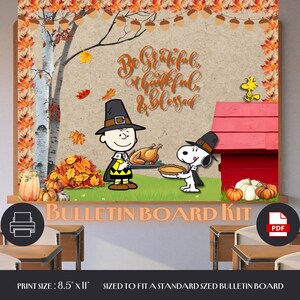 May include: Thanksgiving-themed bulletin board kit featuring Charlie Brown and Snoopy characters. The design includes a turkey, pie, and the phrase "Be Grateful, Thankful, & Blessed." The print size is 8.5" x 11".