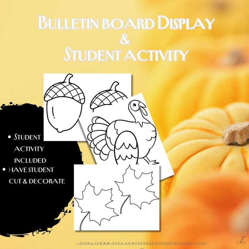 May include: A bulletin board display and student activity set featuring line drawings of an acorn, turkey, and maple leaves. The text includes "Student Activity Included" and "Have Student Cut & Decorate". The background is a blurred image of orange pumpkins.