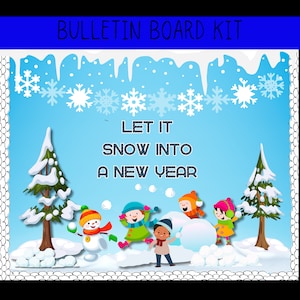 May include: A winter-themed bulletin board kit with a blue background, white snowflakes, and a snowy landscape with trees and children playing in the snow. The text "Let it snow into a new year" is featured in the center of the image.
