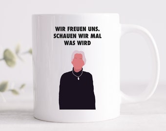 Tasse "Schauen wir mal was wird" | Geschenk | Geschenkidee | Lustiges Geschenk | Deutsche Memes | Lustige Tasse | Geschenk für Freund