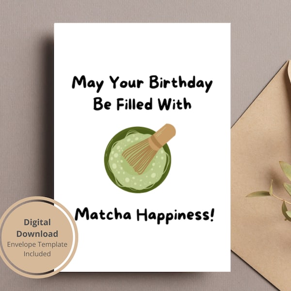 Matcha Happiness Birthday Printable Card, Punny Birthday Card, Asian Birthday Card, Instant Download Birthday, Asian Food Pun, Printable