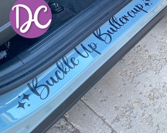 Buckle Up Buttercup Car Door Decal: Vinyl Sticker Car Accessory