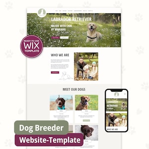 Könnte beinhalten: Eine Website-Vorlage für einen Hundezüchter mit einem Labrador Retriever. Das Design umfasst Abschnitte für "Wer wir sind" und "Treffen Sie unsere Hunde", mit einer mobilen Ansicht auf einem Smartphone. Die Vorlage ist mit "Ready-to-Use WIX Template" gekennzeichnet.