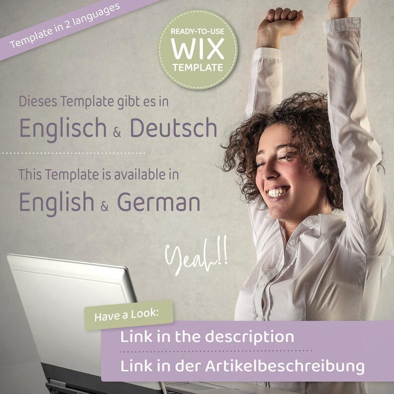 May include: A woman with curly brown hair is raising her arms in the air with a big smile on her face. The text "Yeah!!" is written in white cursive font. The text "This Template is available in English & German" is written in black text. The text "Link in the description" is written in black text. The text "Link in der Artikelbeschreibung" is written in black text. The text "READY-TO-USE WIX TEMPLATE" is written in a circle with a green background. The text "Template in 2 languages" is written in black text. The text "Dieses Template gibt es in Englisch & Deutsch" is written in black text.