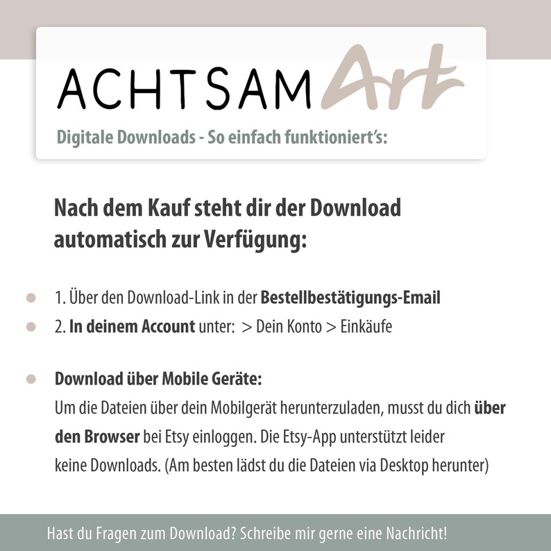 Op de afbeelding: Witte achtergrond met Duitse tekst, inclusief "ACHTSAM Art" en instructies voor digitale downloads. De tekst legt uit hoe bestanden na aankoop te downloaden, inclusief via e-mail en accounttoegang.