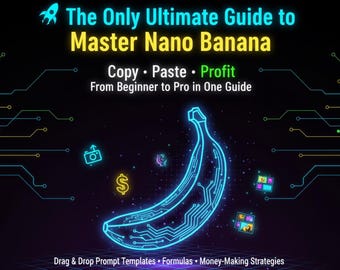 The Complete Nano Banana Prompt Guide