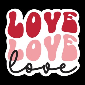 love love love Valentine Sticker Design – Romantic Heart Svg, DXF, EPS, PNG Files – Perfect for Cricut, Scrapbooking, and Gifts