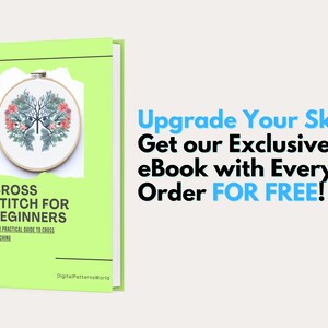 May include: A green book cover with a cross stitch design of a tree with flowers. The book title is "Cross Stitch for Beginners: Your Practical Guide to Cross Stitching". The text "Upgrade Your Skills Get our Exclusive eBook with Every Order FOR FREE!" is in blue text on a white background.