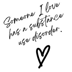 Someone I love has SUD