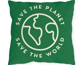 Outdoor Pillow - Save the Planet, Save the World - Green