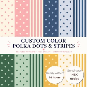 Puede incluir: Una colección de patrones sin costuras con lunares y rayas en varias combinaciones de colores. Los patrones incluyen rosa, azul, verde y amarillo con el texto "CUSTOM COLOR POLKA DOTS & STRIPES". La imagen también incluye el texto "Ready within 24 hours" y "Send your HEX codes".