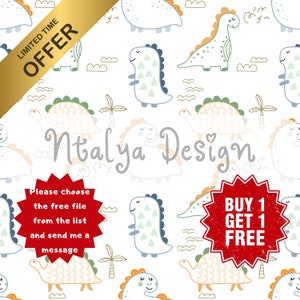 May include: A seamless pattern featuring cute cartoon dinosaurs in various colors and poses. The background is white with a gold ribbon at the top that says "Limited Time Offer". The text "Ntalya Design" is in the center of the image. There is a red starburst with the text "Buy 1 Get 1 Free".