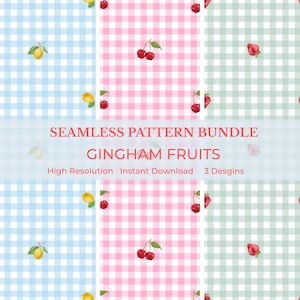 May include: A seamless pattern bundle with gingham patterns and fruit illustrations. The patterns feature lemons, cherries, and strawberries on blue, pink, and green gingham backgrounds. The text reads "SEAMLESS PATTERN BUNDLE GINGHAM FRUITS".