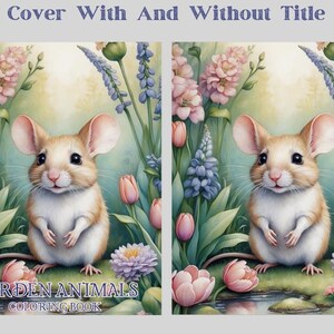 May include: A coloring book cover featuring a cute cartoon mouse with big ears and a pink nose, surrounded by colorful flowers and a small pond. The title of the book is "GARDEN ANIMALS COLORING BOOK".