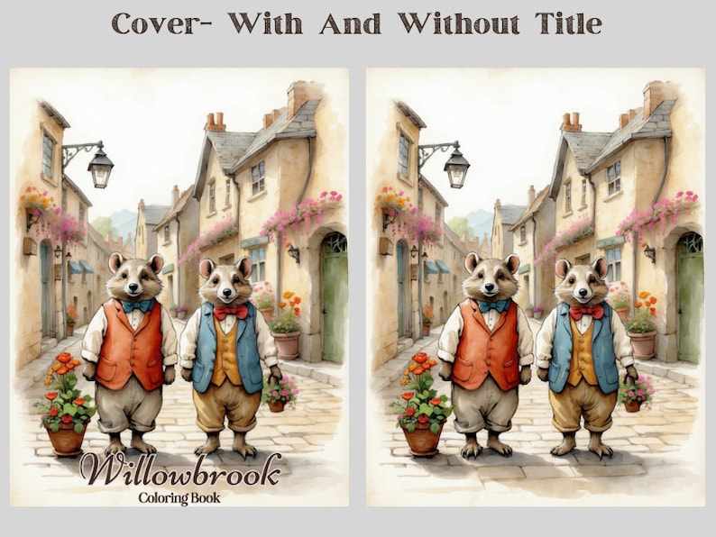 May include: Two raccoon characters wearing vests and bow ties walk down a cobblestone street in a small town. The street is lined with buildings and flowers. The title "Willowbrook Coloring Book" is at the bottom of the image.