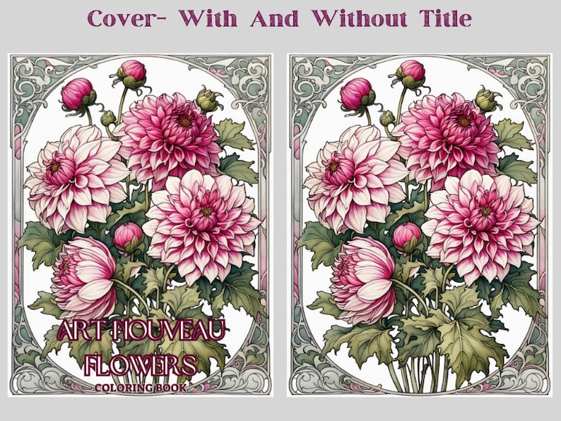 May include: A coloring book cover featuring a bouquet of pink and white flowers with green leaves. The title of the book is "Art Nouveau Flowers Coloring Book".