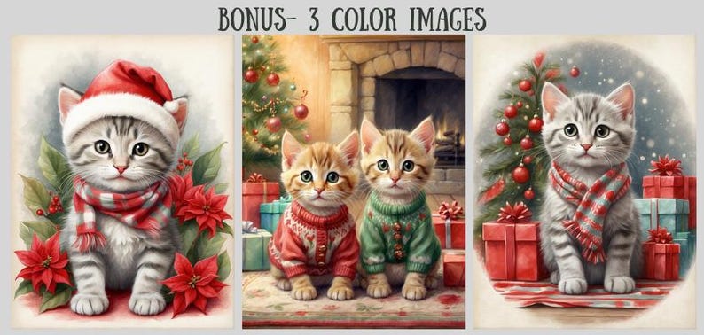 May include: Watercolor illustrations of kittens in festive holiday settings. One kitten wears a Santa hat and scarf, surrounded by poinsettias. Another image shows two kittens in sweaters near a fireplace. The third image features a kitten with a scarf near a Christmas tree and gifts.
