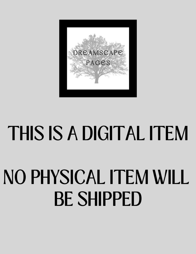May include: A digital graphic featuring a black square frame containing a grey silhouette of a tree and the text DREAMSCAPE PAGES. Below the frame, the text reads THIS IS A DIGITAL ITEM and NO PHYSICAL ITEM WILL BE SHIPPED in black capital letters.