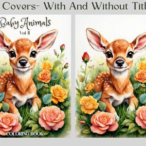 May include: A colouring book cover featuring a cute cartoon baby deer with brown and white spots, surrounded by yellow and orange roses. The title of the book is "Baby Animals Vol II" and the text "COLOURING BOOK" is at the bottom of the cover.