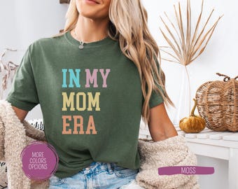 Comfort Colors® In my Mom Era shirt  New Mom to be shirt  Mothers Day Gift  Mama Tee Mom Birthday Shirt Mommy Shirt Gift For Mom Baby Reveal