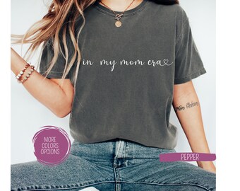 In my Mom Era Shirt New Mom To Be Mom Birthday shirt Gift For Mothers Day Mommy Shirt Mama Tee Pregnancy Announcement Aesthetic Gift For Mom