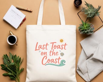 Last Toast on the Coast Cotton Canvas Tote Bag | Beach Bachelorette Beach Trip Keepsake