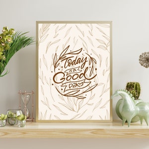 Today is a Good Day Print: Beige & Brown Quote Wall Art (Digital Download)