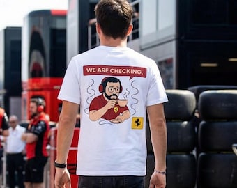 We Are Checking t-shirt, for  Ferrari Formula 1 fans.