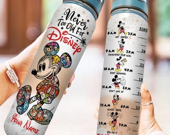 Custom Disney Mickey Mouse Water Tracker Bottle, Disney Mickey Mouse 30oz Bottle, I Will Never Be Too Old For Disney Bottle, Cartoon Bottle