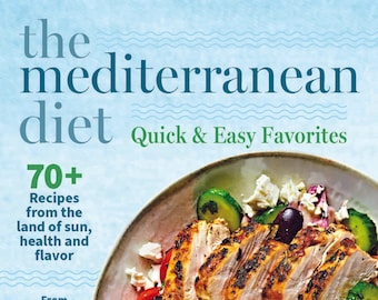 The Mediterranean Diet - Quick & Easy Favorites: 70+ Recipes From The World's Healthiest Place, Mediterranean Sea Lifestyle, Nutrient-Rich,