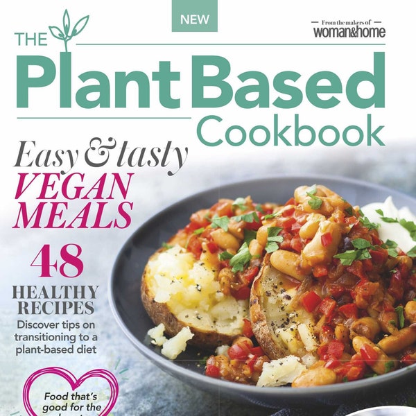 Plant Based Cookbook - 48 Recipes For Easy & Tasty Vegan Meals, Tips On Transitioning To Plant Based Diet, Learn How To Make Dairy Free