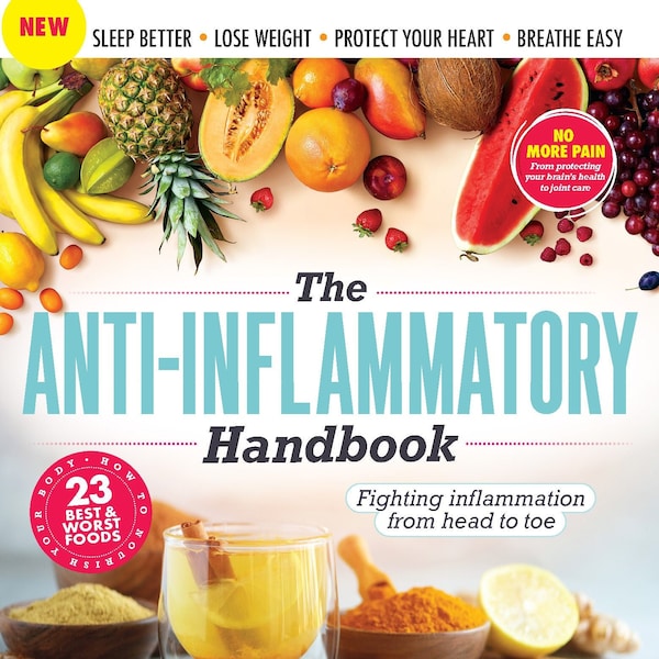 The Anti-Inflammatory Handbook - 23 Best & Worst Foods, Inflammation Busting Exercises, Gut Health, Pain-Free, Brain Health, Joint Care,