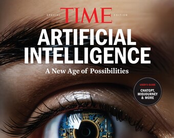 TIME Special Edition - Artificial Intelligence: Innovations, Big Players, Changes In The Workplace, Replacing Humans, Job Security, Health