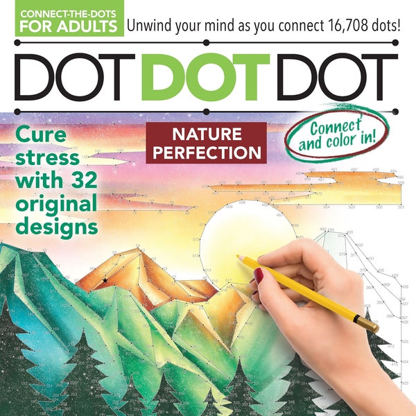 Dot Dot Dot - An Adult Coloring Book With 32 Originial Nature Perfection Themed Masterpieces: Unwind Your Mind And Cure Your Stress As You