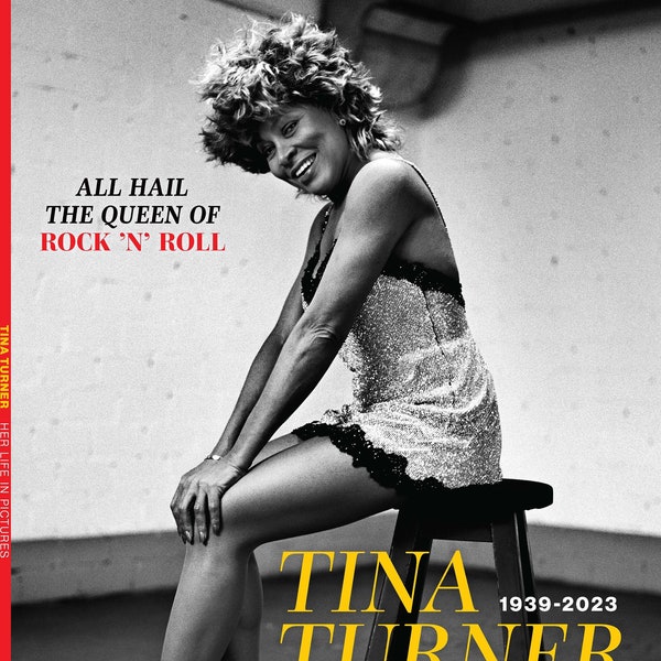 Tina Turner - The Queen of Rock n Roll: See Her Life in Pictures! A Remarkable 60 Plus Year Career As A Vocalist, Performer, Style Icon &