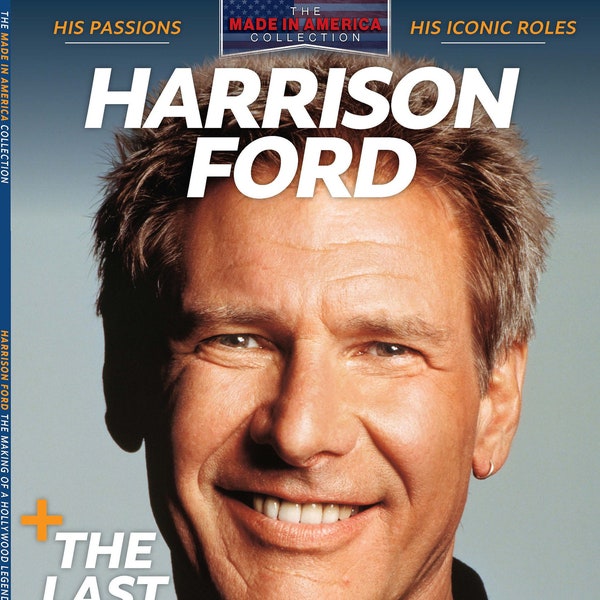 Harrison Ford - The Last Movie Hero: Hollywood Legend, Iconic Roles, Han Solo, Force Awakens, Star Wars, Air Force One, Indiana Jones, Rick