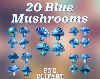 20 Blue Mushrooms Clipart-  Fantasy, plants, magic, trippy, groovy, witchy