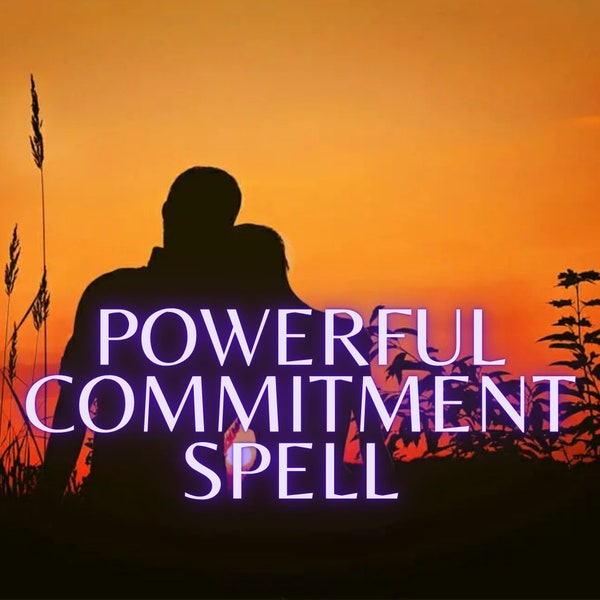 POWERFUL COMMITMENT SPELL | Marriage Spell For Him/Her | Same Day Casting