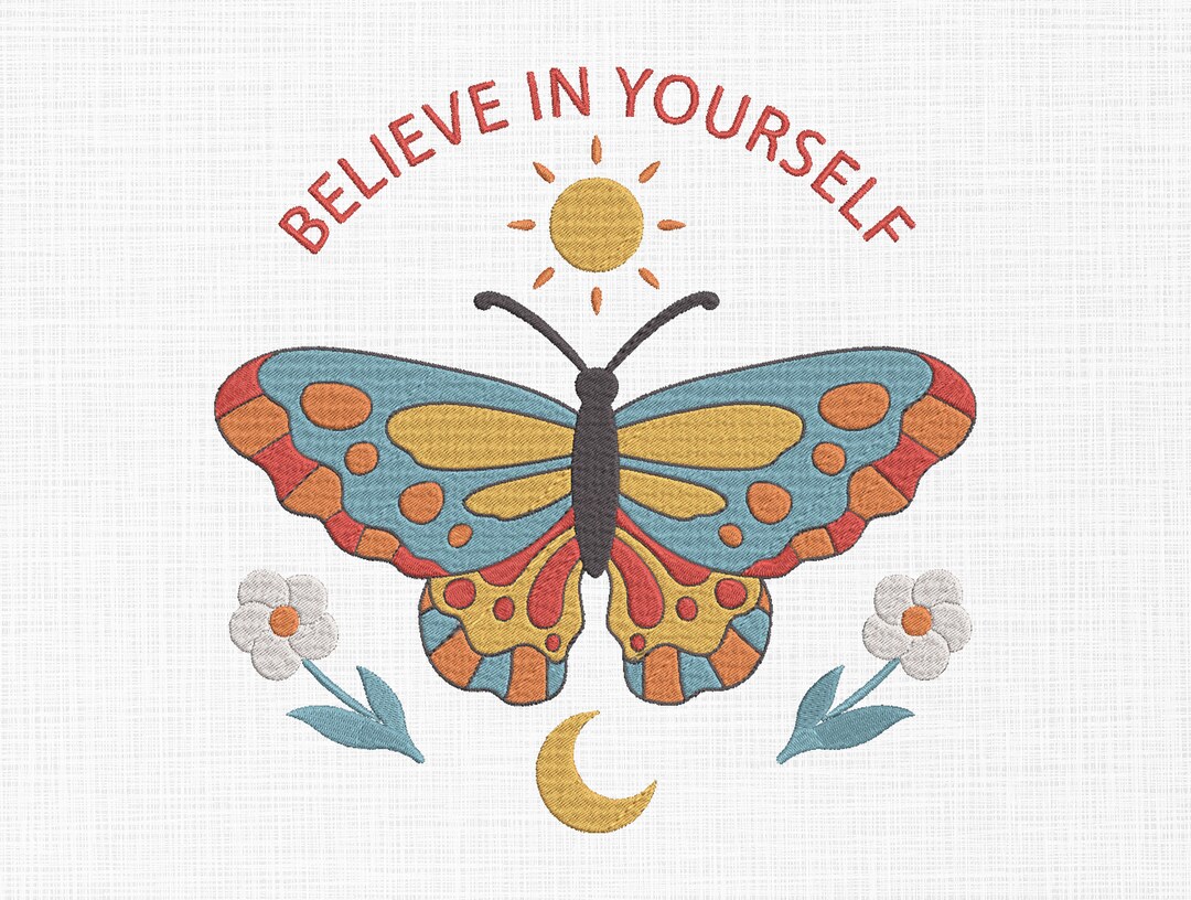 Butterfly Embroidery Machine Embroidery Believe in Yourself Etsy