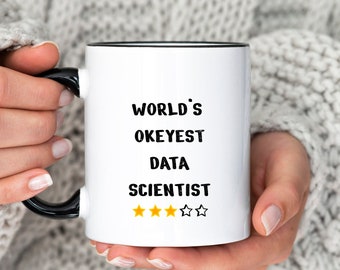 Worlds okeyest Data Scientist mug, Data Scientist Gift, Data Engineer Coffee Mug, Data Scientist Cup, Data Scientist Graduation Gift
