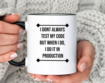 Software Programmierer Tasse: "I Do It In Produktion"