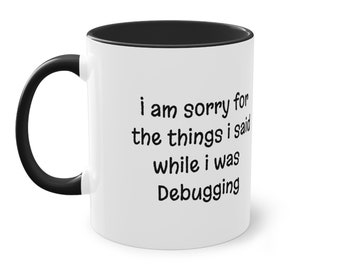 Debugging Apologie Tasse: Lustiges Geschenk für Software Programmierer