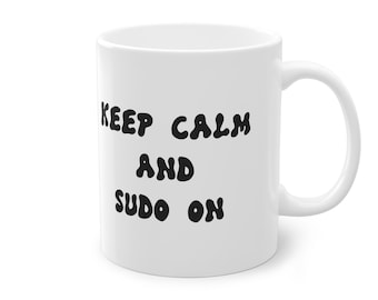 Lustige Tasse mit Spruch: Keep Calm and Sudo On