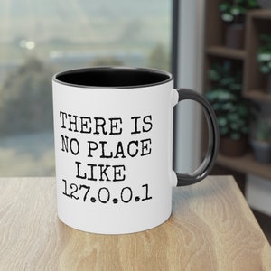 Software Developer Mug: "There's No Place Like 127.0.0.1"