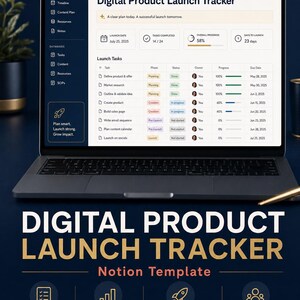 May include: A laptop screen displaying a Digital Product Launch Tracker Notion template. The interface features a sidebar, a task list with progress bars, and status indicators. Below the laptop, the text reads Digital Product Launch Tracker Notion Template.