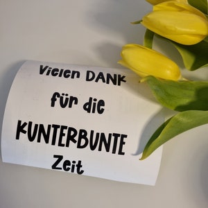 Aufkleber Sticker Vinylsticker " Danke für die kunterbunte Zeit" Erzieher Erzieherin