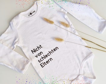 Babybody Baby Body T Shirt " Nicht von schlechten Eltern " * Geschenk zur Geburt Geburtstag * Babygeschenk Geburtstagsgeschenk