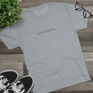 boiled peanuts. Organic T-shirt - Unisex