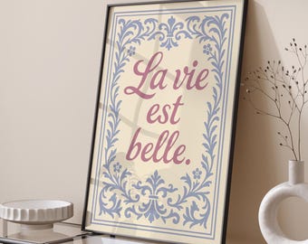 La Vie Est Belle Print: French Quote Wall Art